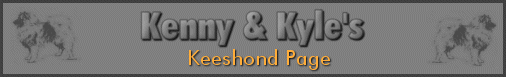 Kenny & Kyle's Keeshond Page